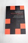 Memorias de ultratumba 4 Libros XXXIV XLII / Francois Ren Chateaubriand