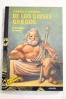 Cuentos y leyendas de los dioses griegos / Francisco Domene