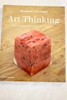 Art thinking cómo el arte puede transformar la educación / María Acaso
