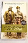 La naturaleza de Franco cuando mi abuelo era persona / Francisco Franco Martínez Bordiu