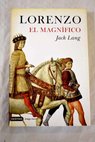 Lorenzo el Magnfico / Jack Lang