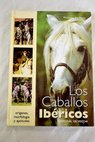Los caballos ibricos / Vincenzo De Maria
