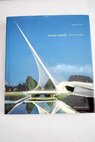Santiago Calatrava obra completa / Alexander Tzonis