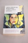 Cien aos de soledad / Gabriel Garca Mrquez