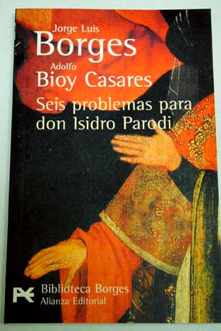 Seis problemas para don Isidro Parodi / Jorge Luis Borges
