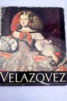 Velzquez monografa / Jos Ortega y Gasset