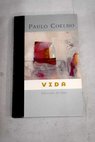 Vida seleccin de citas / Paulo Coelho