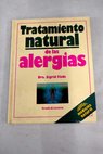 Alergias tratamiento natural / Sigrid Flade
