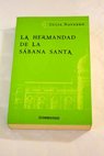 La hermandad de la Sbana Santa / Julia Navarro