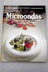 Microondas el gran libro de cocina ilustrado a todo color / Marianne Haltenbach