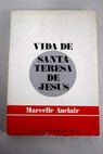 Vida de Santa Teresa de Jess / Marcelle Auclair