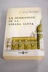 La hermandad de la Sbana Santa / Julia Navarro