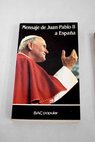 Mensaje de Juan Pablo II a Espaa 31 de octubre 9 de noviembre de 1982 / Juan Pablo II