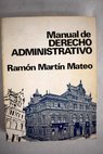 Manual de derecho administrativo / Ramn Martn Mateo