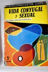 Vida conyugal y sexual / Valentn Moragas Roger