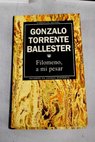 Filomeno a mi pesar / Gonzalo Torrente Ballester