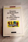 Escritos de crtica religiosa y poltica / Erasmo de Rotterdam
