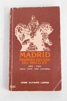 Madrid primera dcada S XX 1901 1910 / Jos Alfaro Lpez