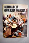 Historia de la Revolución Francesa tomo I / Adolphe Thiers