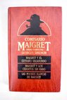 Maigret y el extrao vagabundo Maigret y los cerditos sin rabo Las noches blancas de Maigret / Georges Simenon