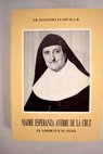 Biografía de la Madre Esperanza Ayerbe de la Cruz / Eugenio Ayape