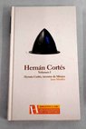 Hernn Corts inventor de Mxico tomo I / Juan Miralles