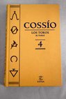 Cossío los toros tomo IV / José María de Cossío