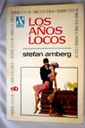 Los aos locos / Stefan Amberg