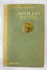 Apollo histoire gnralle ses arts plastiques / Salomon Reinach