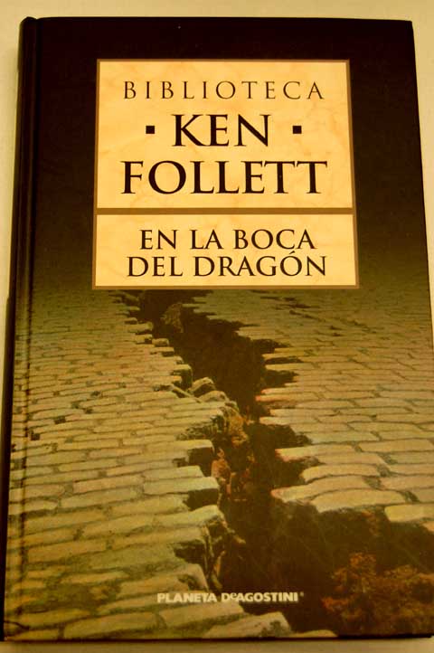 En la boca del dragn / Ken Follett