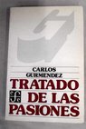 Tratado de las pasiones / Carlos Gurméndez