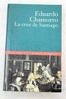 La cruz de Santiago / Eduardo Chamorro