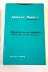 Espaa en su historia ensayos sobre historia y literatura / Amrico Castro