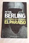 A la sombra de las dagas el paraso / Peter Berling