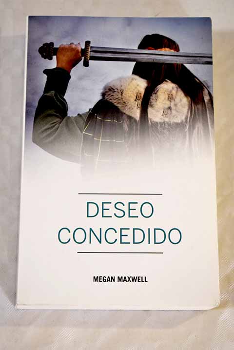 Ebook LAS GUERRERAS MAXWELL, 1. DESEO CONCEDIDO EBOOK de MEGAN