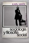 Sociologa y filosofa social / Karl Marx