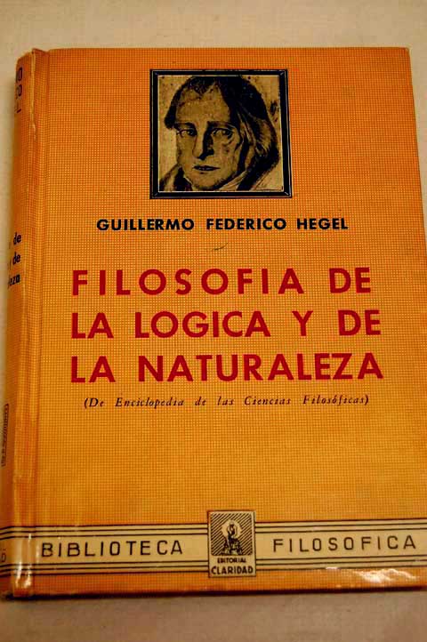 Filosofia de la logica y de la naturaleza / Georg Wilhelm Friedrich Hegel