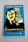 El pluscuamperfecto / Pierre Daninos