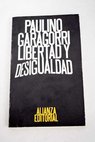Libertad y desigualdad / Paulino Garagorri