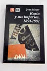 Rusia y sus imperios 1894 1991 / Jean Meyer