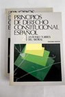 Principios de derecho constitucional espaol / Antonio Torres del Moral