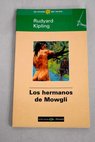 Los hermanos de Mowgli / Rudyard Kipling