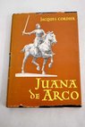 Juana de Arco su personalidad Su papel histórico / Jacques Cordier