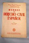 Manual de derecho civil espaol tomo I / Diego Espn