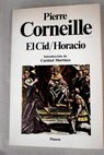 El Cid Horacio / Pierre Corneille