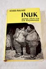 Inuk Quince años con los esquimales / Roger Bullard