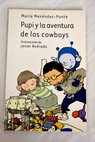 Pupi y la aventura de los cowboys / Mara Menndez Ponte