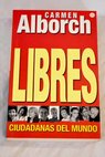 Libres ciudadanas del mundo / Carmen Alborch