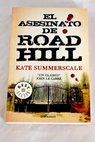 El asesinato de Road Hill / Kate Summerscale