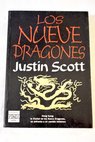 Los nueve dragones / Justin Scott